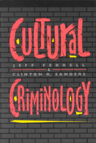 Cultural Criminology