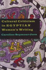 Cultural Criticism in Egyptian Women's Writing