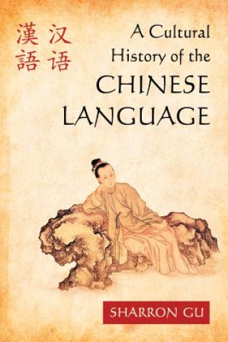 Cultural History of the Chinese Language