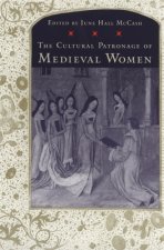 Cultural Patronage of Medieval Women