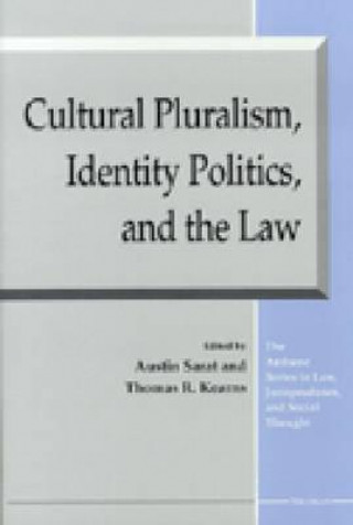 Cultural Pluralism, Identity Politics, and the Law