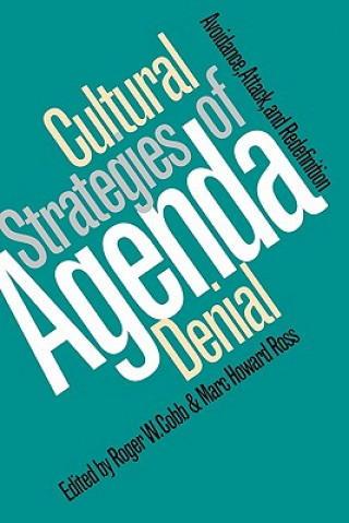 Cultural Strategies of Agenda Denial