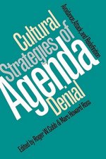 Cultural Strategies of Agenda Denial