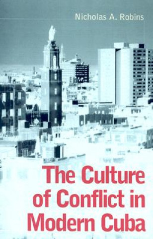 Culture of Conflict in Modern Cuba