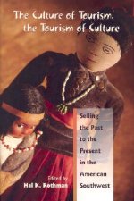 Culture of Tourism, the Tourism of Culture