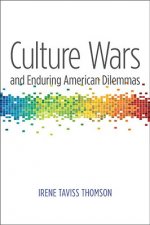 Culture Wars and Enduring American Dilemmas