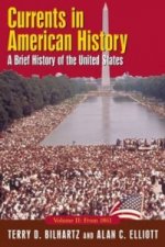 Currents in American History: A Brief History of the United States, Volume II: From 1861