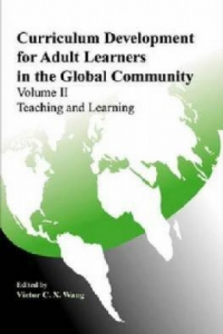 Curriculum Development for Adult Learners in the Global Community v. 2; Teaching and Learning