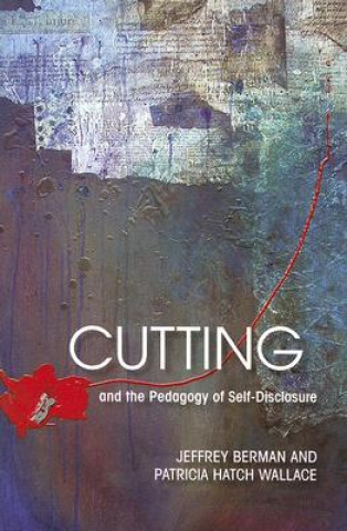 Cutting and the Pedagogy of Self-disclosure