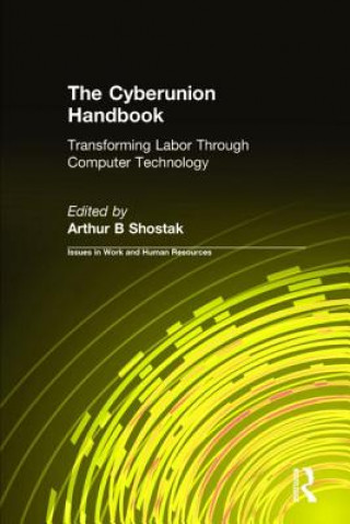 Cyberunion Handbook: Transforming Labor Through Computer Technology