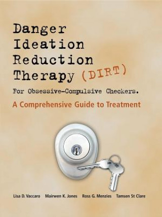Danger Ideation Reduction Therapy (DIRT ) for Obsessive Compulsive Checkers