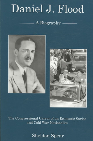 Daniel J. Flood - A Biography