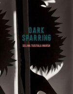 Dark Sparring: Poems