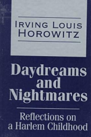 Daydreams and Nightmares