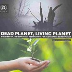 Dead Planet, Living Planet: Biodiversity and Ecosystem Restoration for Sustainable Development