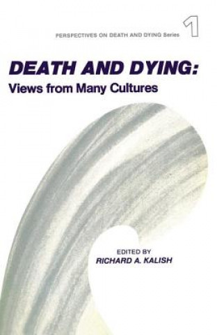 Death and Dying : Views from Many Cultures