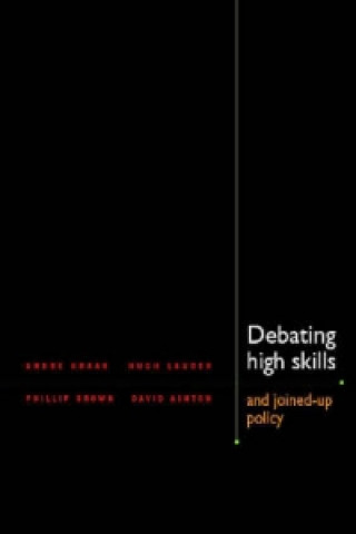Debating High Skills and Joined Up Policy