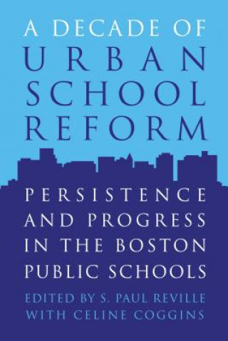 Decade of Urban School Reform