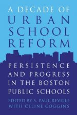 Decade of Urban School Reform