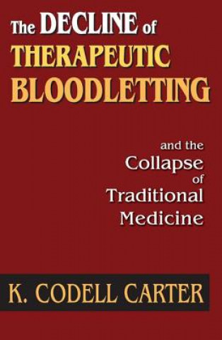 Decline of Therapeutic Bloodletting and the Collapse of Traditional Medicine