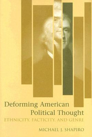 Deforming American Political Thought