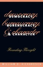 Democracy, Bureaucracy and Character