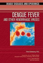 Dengue Fever and Other Hemorrhagic Viruses