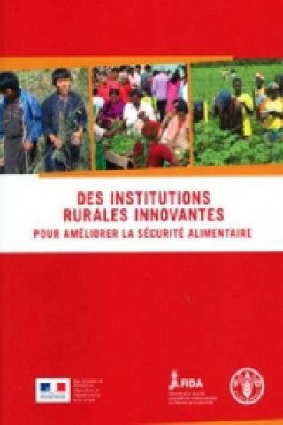 Good Practices in Building Innovative Rural Institutions