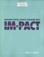 Designing Digital Literacy Programs with IM-PACT