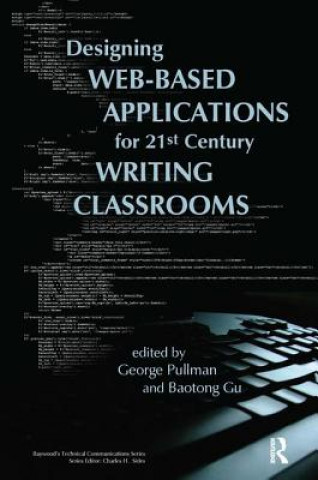 Designing Web-Based Applications for 21st Century Writing Classrooms