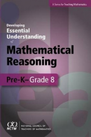 Developing Essential Understanding - Mathematical Reasoning in Grades Pre-K- Grade 8