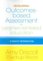 Developing Outcomes-Based Assessment for Learner-Centered Education