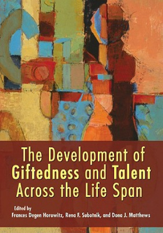 Development of Giftedness and Talent Across the Life Span