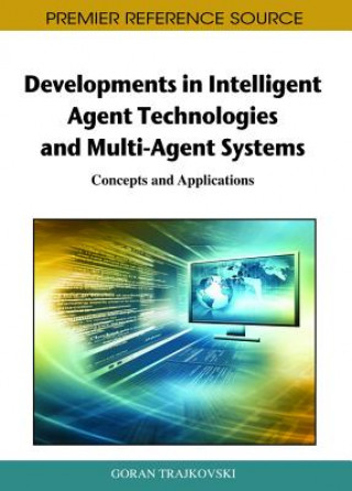 Developments in Intelligent Agent Technologies and Multi-Agent Systems