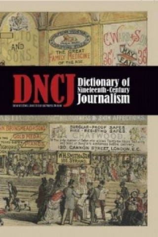 Dictionary of Nineteenth-century Journalism in Great Britain and Ireland