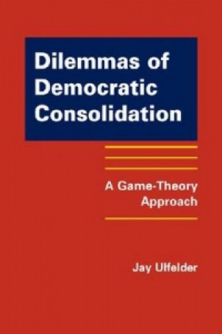 Dilemmas of Democratic Consolidation