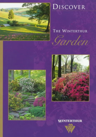 Discover the Winterthur Garden