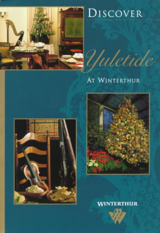 Discover Yuletide at Winterthur