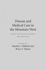 Disease and Medical Care in the Mountain West