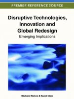 Disruptive Technologies, Innovation and Global Redesign