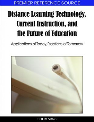 Distance Learning Technology, Current Instruction, and the Future of Education