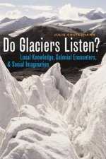 Do Glaciers Listen?