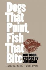 Dogs That Point, Fish That Bite