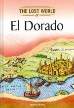 El Dorado (Lost Worlds and Mysterious Civilizations)
