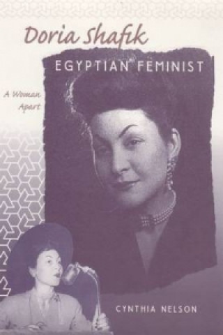 Doria Shafik, Egyptian Feminist