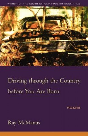 Driving Through the Country Before You are Born