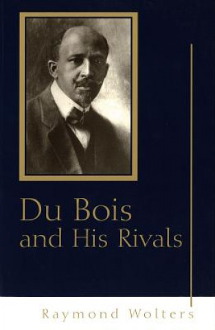 Du Bois and His Rivals