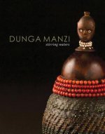 Dunga Manzi/Stirring Waters