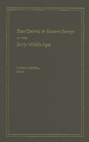 East Central and Eastern Europe in the Early Middle Ages