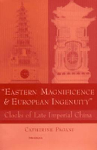 Eastern Magnificence and European Ingenuity